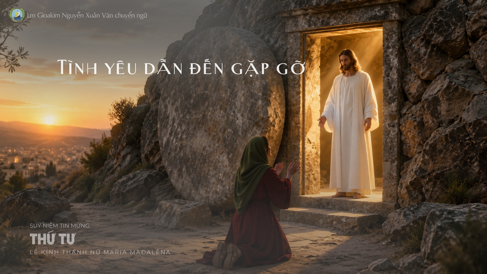 Lời ban Sự sống: Tình yêu dẫn đến gặp gỡ_Ngày 22/7: Lễ kính Thánh nữ Maria Mađalêna